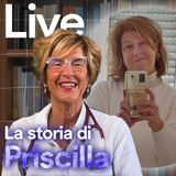 La storia di Priscilla