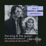 The King & The Queen - The Unsolved Murders of Dana McKay and Mary Huffman