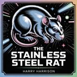 The Stainless Steel Rat (Adventures of Slippery Jim) | Part 2