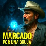 💀🔥Marcado por una Bruja  ⁄ Relato de  Terror🔥💀