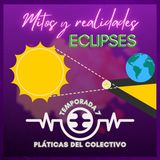 Mitos y realidades de los eclipses