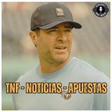 REACCIÓN TNF - NOTICIAS - APUESTAS SEMANA 7