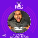 002 Néstor Gonzalez – Emprendedor - Motivador