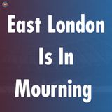 East London is in Mourning