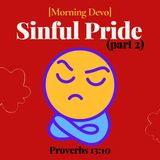 Sinful Pride (part 2) [Morning Devo]