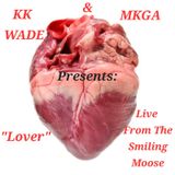 The KKWS: "Lover: Live From The Smiling Moose"