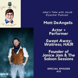 Matt DeAngelis TALKS ‘Swept Away,’ ‘Waitress,’ & Saloon Sessions | JTWJE Special #15