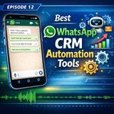 Top Best WhatsApp CRM Automation Tools in 2025 – Boost Sales & Customer Engagement