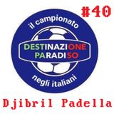 #40 - Djibril Padella