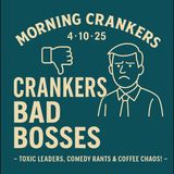 "Crankers Bad Bosses – Toxic Leaders, Comedy Rants & Coffee Chaos!"