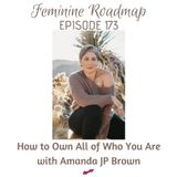 FR Ep #173 How to Own All of Who You Are with Amanda JP Brown