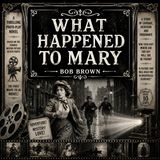 What Happened to Mary by Bob Brown (Complete Audiobook) | The First Movie Tie-In Novel & Silent Film Classic