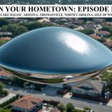 UFOs in Your Hometown Episode Eleven