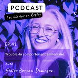 🎙️| Eloïse Besson-Damegon : Trouble du comportement alimentaire.