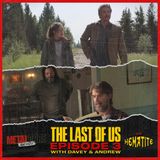 The Last Of Us Episode 3 w/ Davey Muise & Andrew Gaultier of Hematite
