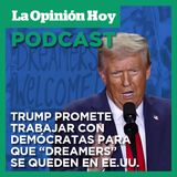 Trump abre una esperanza para los "Dreamers".