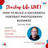 EP 238 How to Build a Successful Portrait Photography Business