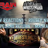 Raw Reactions - Rousey News - Mania Updates - Adam Copeland Return