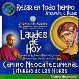 Laudes del dia de hoy ✟ VIERNES 1 DE AGOSTO 2025 ✟ Camino Neocatecumenal ✟ Liturgia de las Horas.