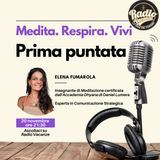 Medita Respira e vivi prima puntata