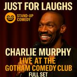 Charlie Murphy – Live at the Gotham Comedy Club Full Set (Standup Comedy)