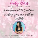 From Survival to Creation- creating your own path to “Wellth" with Dianne Solano