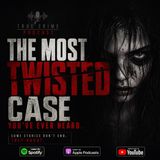 THE MOST TWISTED CASE YOU'VE EVER HEARD IN LIFE