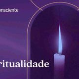 Espiritualidade  Autoconsciente _ Podcast