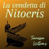 La vendetta di nitocris -Tennessee Williams