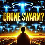 Drones, UFOs, or a Hoax? Uncovering the 2024 Drone Swarm Mystery - What’s Really Going On?