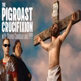 Pigroast crucifixion! with PPP! Darksydephil breaks up with PPP! Special guest PPP responds!