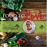 Introduction to Food to Love Podcast and Chef Jennifer