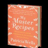 Patricia Wells My Master Recipes