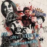 AN INCONVENIENT UCE (wrestling soup 6.30.26)