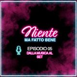 EP. 05 - Mario tuttofare: dalla musica al set