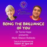 Being the Brilliance of You | Dr Terrie Hope presents Mark-Mason Robledo