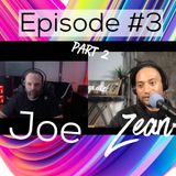 Episode #3 Welcome back my friend Joe