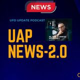 #145-UAP NEWS 2.0