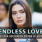 Endless Love, Curiosità Dal Set: Ecco Cosa Succedeva Dietro Le Quinte!
