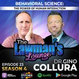 Behavioral Science: The Power of Human Interaction with guest Dr. Gino Collura