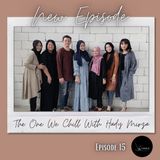 Episode 15: The One We Chill With Hady Mirza