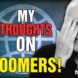 6174 MY THOUGHTS ON BOOMERS!