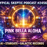 AI, Project Stargate & Galactic Akashic Records – Pink Bella Aloha Returns - TSP # 2456