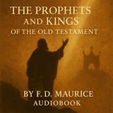 The Prophets & Kings of the Old Testament | F.D. Maurice Audiobook Part 3