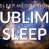 Guided Sleep Meditation Sublime Sleep Talk Down_ Sleep Hypnosis for Calm _ Inner Peace