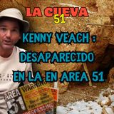 La desaparición de Kenny Veach en el area 51