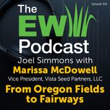 The EW Podcast -Joel Simmons with Marissa McDowell - Vista Seed