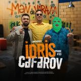 ÇƏNƏ PODCAST: İdris Cəfərov, Hüseyn Dərya, "Mən də varam" və hedonizm haqqında!
