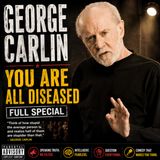 George Carlin - You Are All Diseased Full Special (Stand-up Comedy)