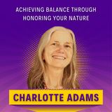 Achieving Balance Through Honoring Your Nature